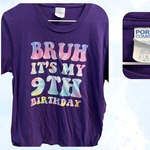 🎉 Port & Company “Bruh It’s My 9th Birthday” Tee – Youth L 🎉